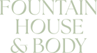 Fountain House & Body