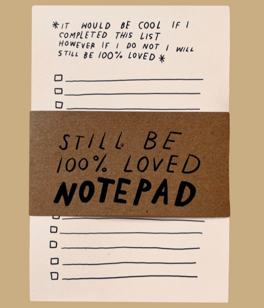 Still Be Loved To Do List Notepad